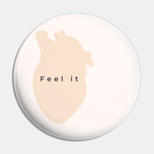 Feel it Pin