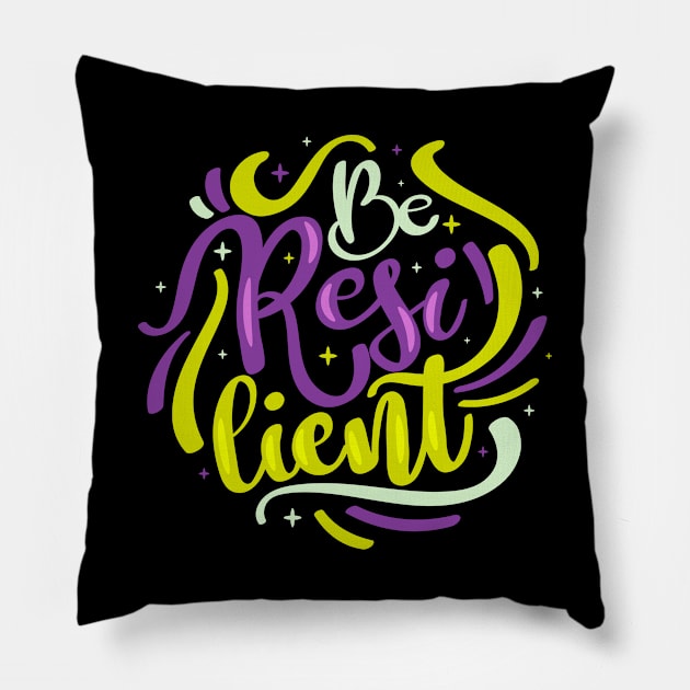 Be Resilient Pillow by Mako Design 
