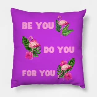 Be You Do You For You Pillow