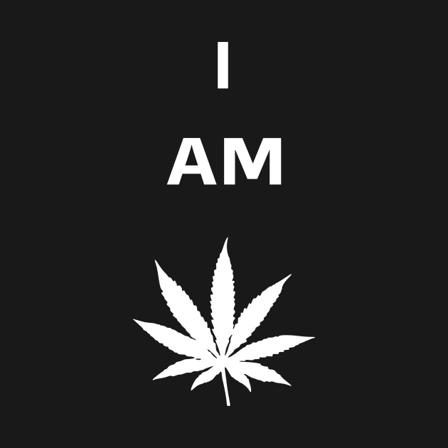 I Am Weed by RichieDuprey