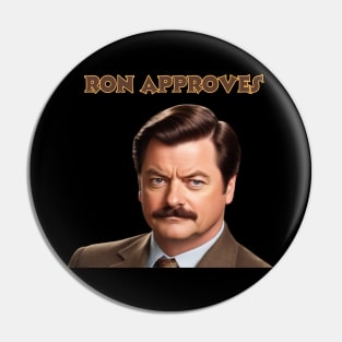 Ron Approves Funny SLOGAN Pin