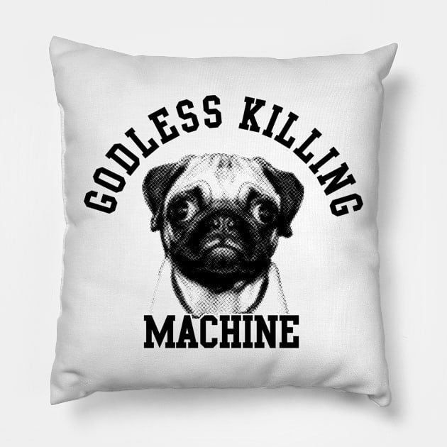 godless killing maschine Pillow by Cheesybee