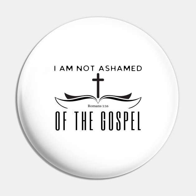 I Am Not Ashamed Of The Gospel Pin by HobbyAndArt