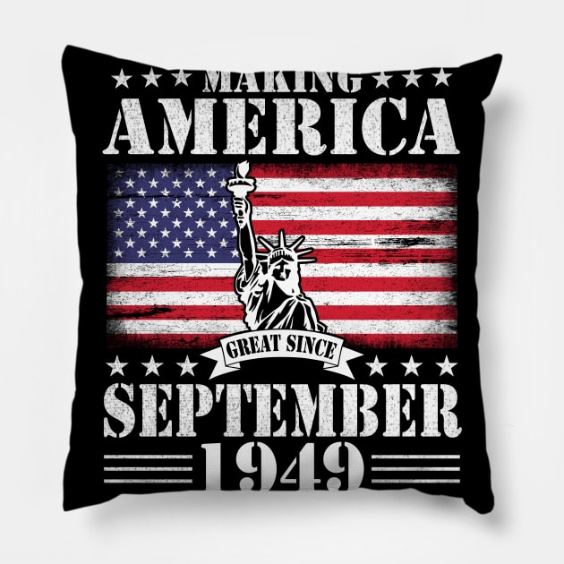 Happy Birthday To Me You Making America Great Since September 1949 71 Years Old Pillow by DainaMotteut