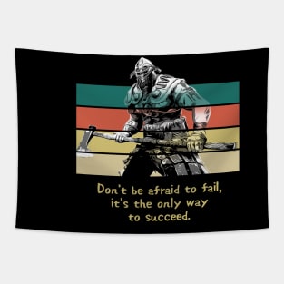 Warriors Quotes XIV: "Don't be afraid to fail, it's the only way to success" Tapestry