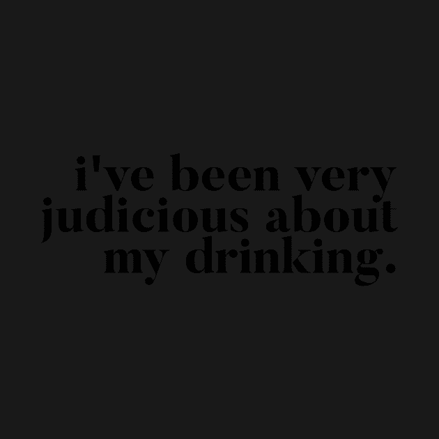 I've been very judicious about my drinking - Kate Maloney VPR quote by mivpiv