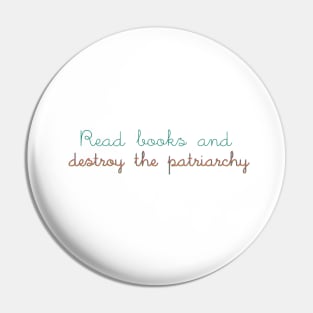 read books and destroy the patriarchy Pin