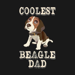 Coolest Beagles Dog Dad T-Shirt