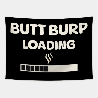 Funny Fart Humor Flatulence Butt Burp Loading Gag Novelty Tapestry