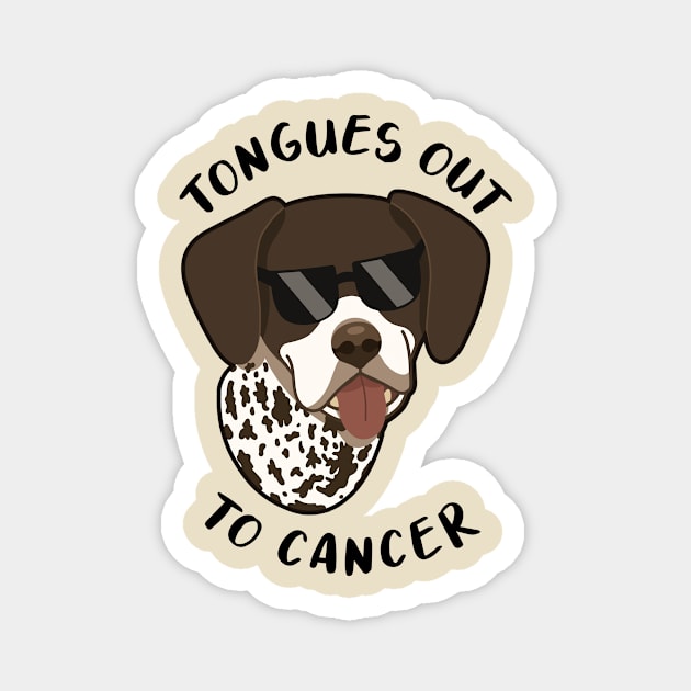 Wyatt - Tongues out to Cancer (light version) Magnet by WYATT THE GSP