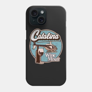 Catalina Wine Mixer. Phone Case