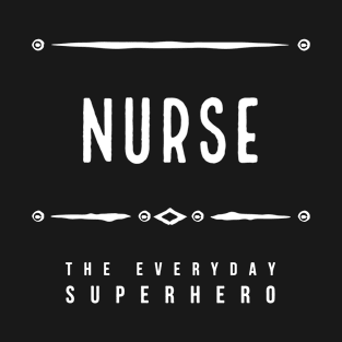 Nurse | Everyday Hero T-Shirt