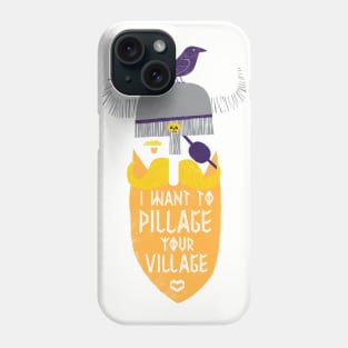 Pillage Phone Case