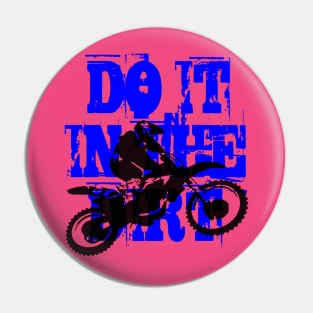 Do It In The Dirt Motorcross Silhouette Blue Text Pin