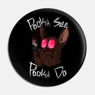 Pooka See, Pooka Do Pin