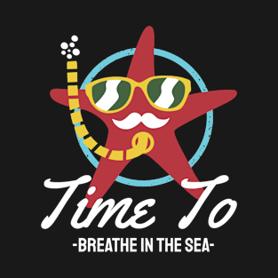 Time to Breathe in the Sea T-Shirt
