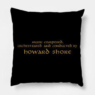 Music Composed by Howard Shore Pillow