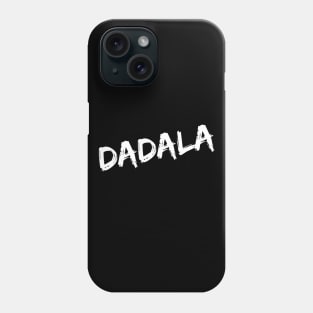 Dadala -Term of endearment Phone Case