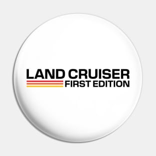 Land Cruiser First Edition Pin