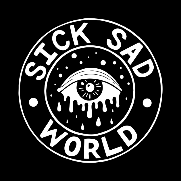 Sick Sad World Crew by bblane