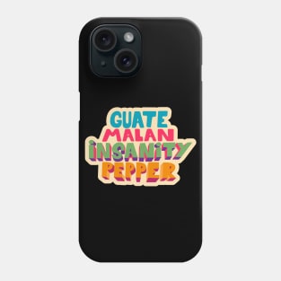 Guatemalan Insanity Pepper - Simpsons - Cult Series - Chilli - Typography Art Phone Case