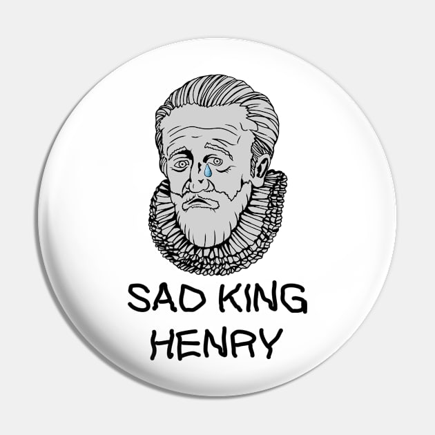 Sad King Henry Pin by Karl_The_Faun