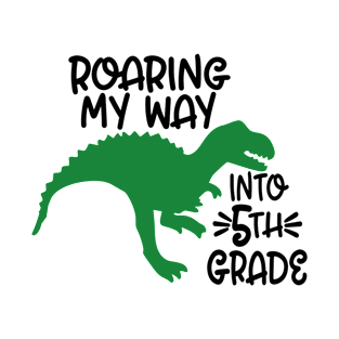 Roaring My Way Into Fifth Grade Back To School Shirt T-Shirt