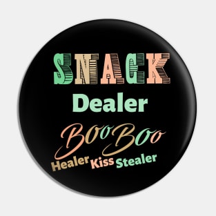 snack dealer boo boo healer kiss stealer Pin