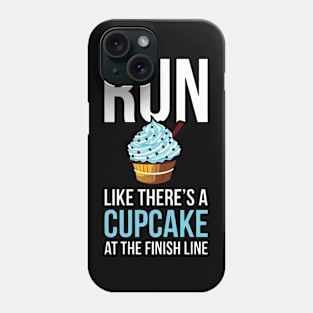 Run like there's a cupcake Phone Case