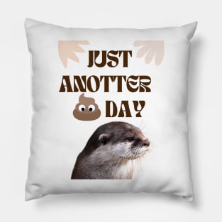 Just Anotter S Day Pillow