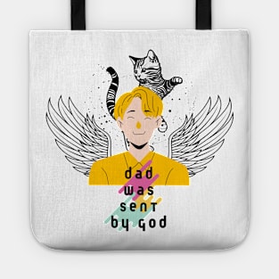 dad was sent by god Tote