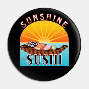 Sunshine and Sushi Pin