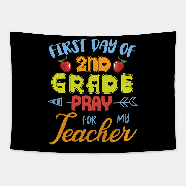 First Day Of 2nd Grade Pray For My Teacher Students Seniors Tapestry by joandraelliot
