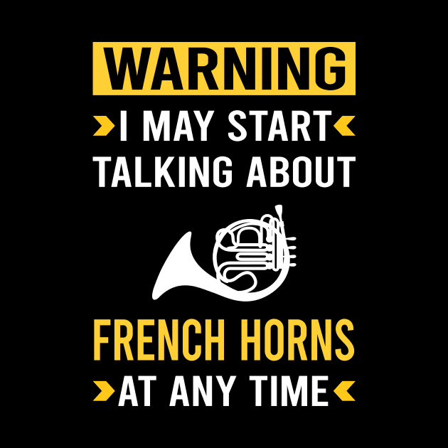 Warning French Horn by Good Day