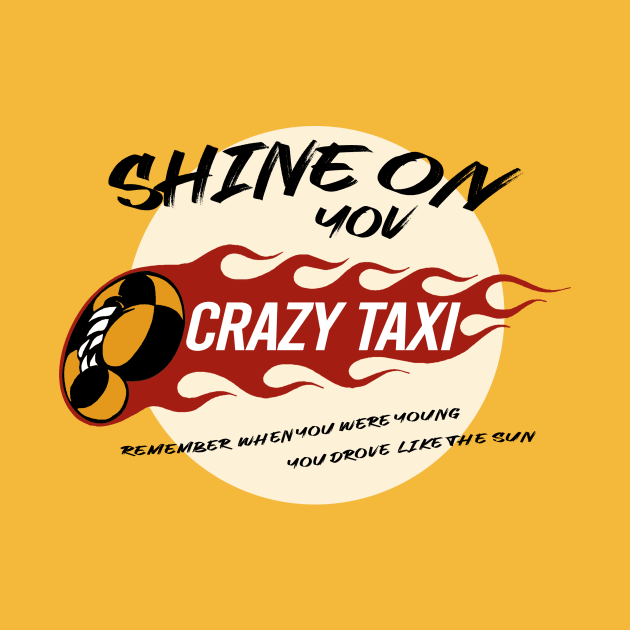 Shine On You Crazy Taxi by TheWellRedMage