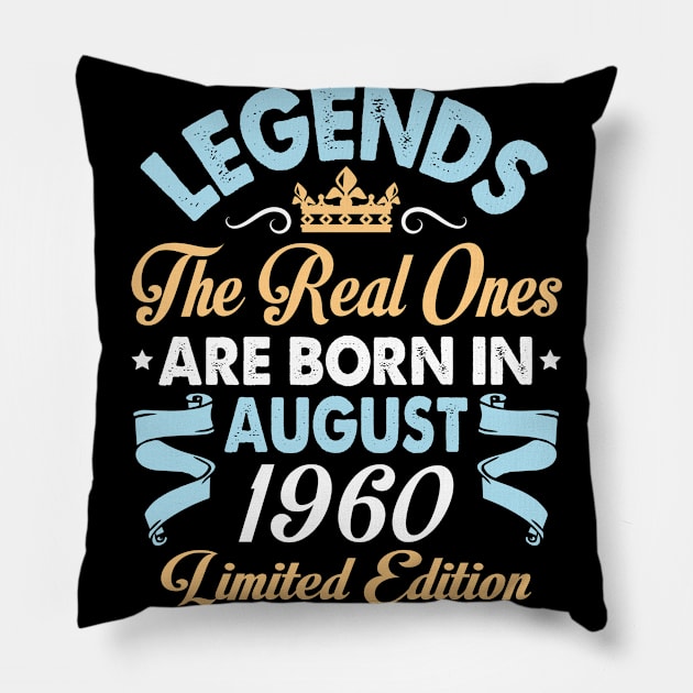 Legends The Real Ones Are Born In August 1950 Happy Birthday 70 Years Old Limited Edition Pillow by bakhanh123