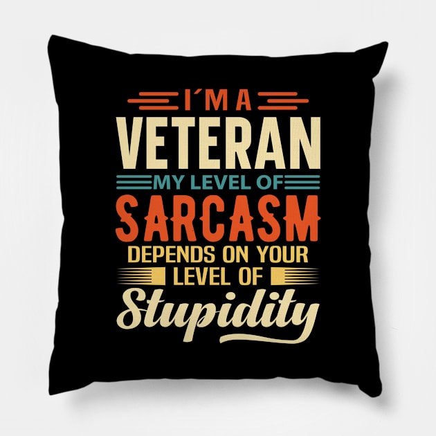 I'm A Veteran Pillow by Stay Weird