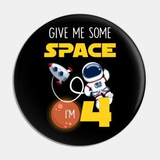 Kids 4th Birthday Shirt Boy 4 Years Old Give Me Some Space Gift Pin