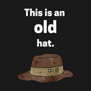 This is an old hat T-Shirt