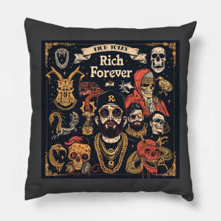 Rich Today Rich Forever Pillow