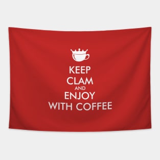 keep clam and enjoy with coffee Tapestry