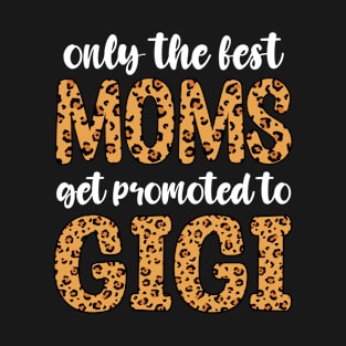 funny moms and gigi T-Shirt