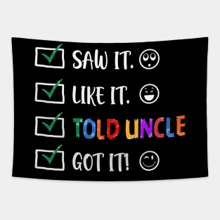 Saw It Like It Told Uncle Got It Funny Kids Tapestry