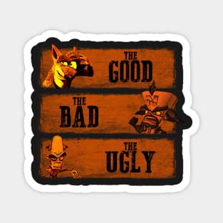 The Good, The Bad and The Ugly Magnet