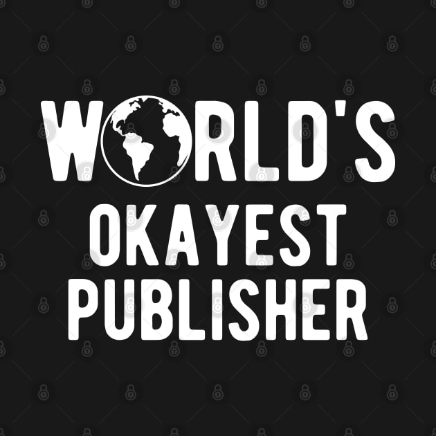 Published - World's okayest publisher by KC Happy Shop