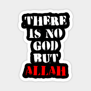 There is No God But ALLAH Magnet