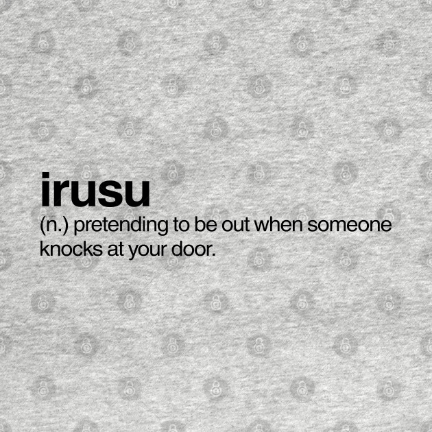 Discover Irusu - Dictionary Definition - T-Shirt