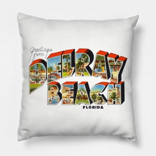 Greetings from Delray Beach Pillow