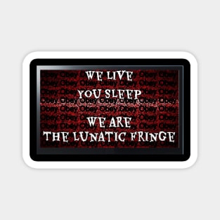 Lunatic Fringe Magnet