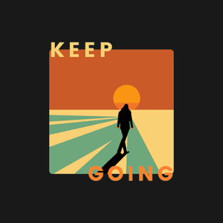 Keep Going, rectangle version T-Shirt